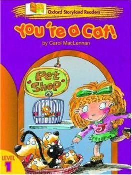 Paperback Oxford Storyland Readers 1: You'Re a Cat Book