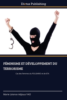 Féminisme Et Développement Du Terrorisme (French Edition)