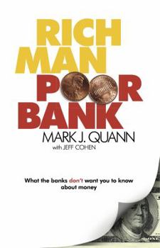 Paperback Rich Man Poor Bank: What the banks DON'T want you to know about money Book