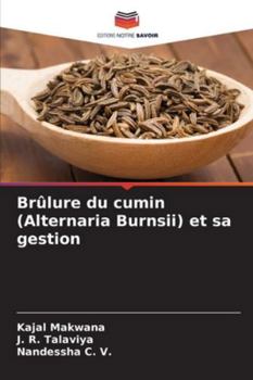 Paperback Brûlure du cumin (Alternaria Burnsii) et sa gestion [French] Book