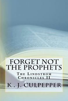 Paperback Forget Not the Prophets: The Lindstrom Chronicles Book