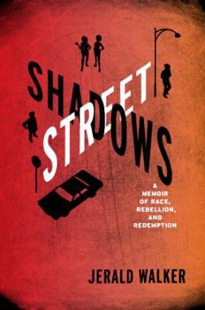 Hardcover Street Shadows: A Memoir of Race, Rebellion, and Redemption Book