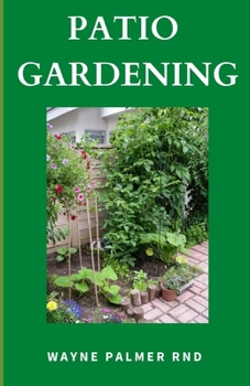 Paperback Patio Gardening: The Effective Guide To Patio Gardening Book