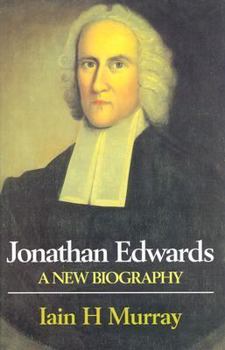 Hardcover Jonathan Edwards: A New Biography Book