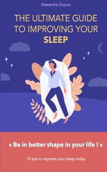 Paperback The Ultimate Guide to Improving Your Sleep [French] Book