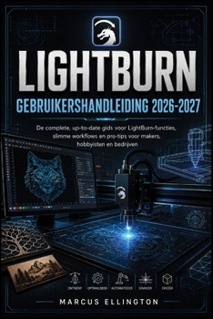 Paperback Lightburn Gebruikershandleiding 2026-2027 [Dutch] Book