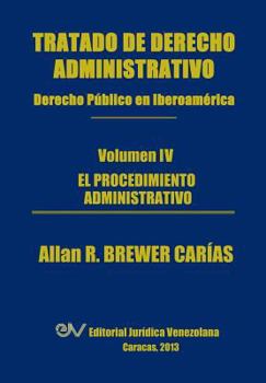 Paperback Tratado de Derecho Administrativo. Tomo IV. El Procedimiento Administrativo [Spanish] Book