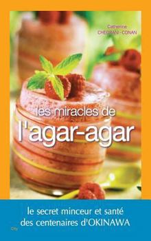 Paperback Les miracles de l'Agar-Agar (City Editions) (French Edition) [French] Book