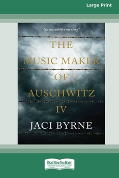 Paperback The Music Maker of Auschwitz IV [16pt Large Print Edition] [Large Print] Book