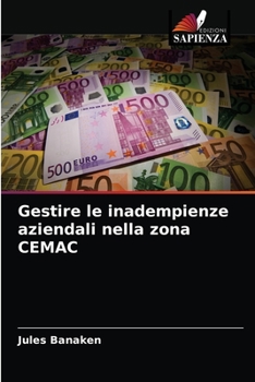 Paperback Gestire le inadempienze aziendali nella zona CEMAC [Italian] Book