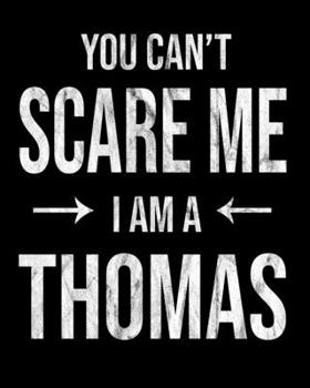 Paperback You Can't Scare Me I'm A Thomas: Thomas' Family Gift Idea Book