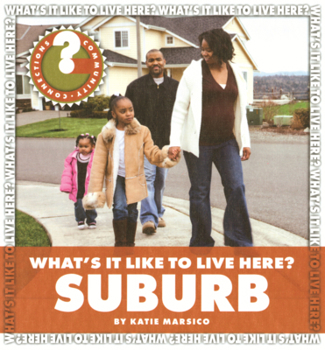 Library Binding What's It Like to Live Here?: Suburb Book