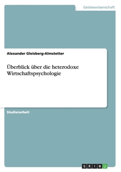 Paperback Überblick über die heterodoxe Wirtschaftspsychologie [German] Book