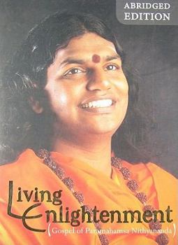 Paperback LIVING ENLIGHTENMENT: GOSPEL OF PARAMAHAMSA NITHYANANADA - ABRIDGED EDITION Book