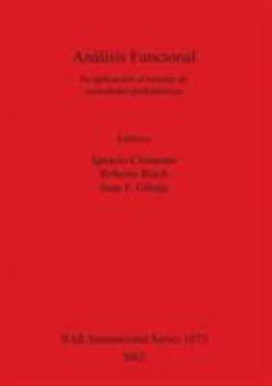 Paperback Análisis Funcional: Su aplicación al estudio de sociedades prehistóricas [Spanish] Book