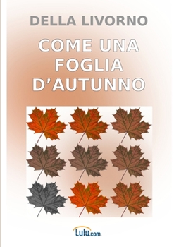 Paperback Come una foglia d'autunno [Italian] Book