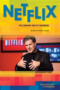Netflix: The Company and Its Founders - Book  of the Technology Pioneers