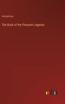 Hardcover The Book of the Pleasant Legends Book