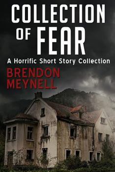 Paperback Collection of Fear: A Horrific Short Story Collection Book