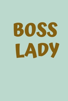 Boos Lady: Sweet Water D�cor Motivational Journal, Notebook, Diary for Women Hustlers and Entrepreneurs - With Inspirational Quote Area in 120 pages - Ruled Lined Pages Edition