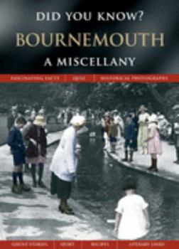 Hardcover Bournemouth: A Miscellany (Did You Know?) Book