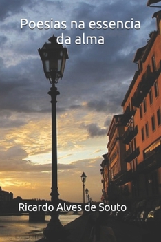 Paperback Poesias na essencia da alma [Portuguese] Book