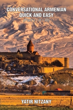 Paperback Conversational Armenian Quick and Easy: The Most Innovative Technique to Learn the Armenian Language Book