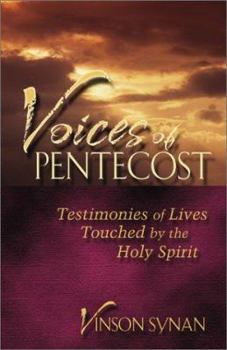 Paperback Voices of Pentecost: Testimonies of Lives Touched by the Holy Spirit Book