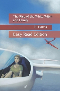 Paperback The Rise of the White Witch: Easy Read Edition Book