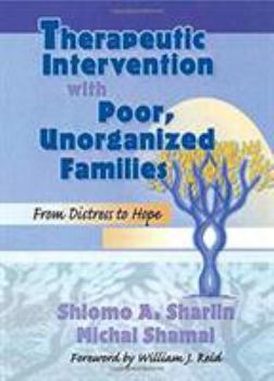 Paperback Therapeutic Intervention with Poor, Unorganized Families: From Distress to Hope Book