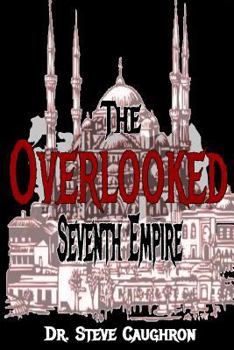 Paperback The Overlooked Seventh Empire Book