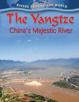 Paperback The Yangtze: China's Majestic River Book