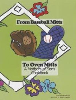 Paperback From Baseball Mitts To Oven Mitts-A Mothers of Sons Cookbook Book