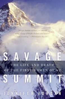 Paperback Savage Summit: The Life and Death of the First Women of K2 Book