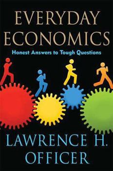 Hardcover Everyday Economics: Honest Answers to Tough Questions Book