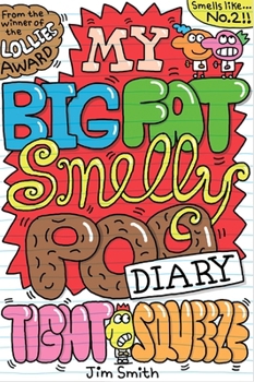 Paperback MY BIG FAT SMELLY POO DIARY: TIGHT SQUEE Book