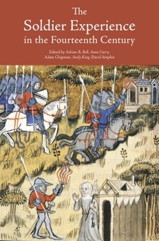 The Soldier Experience in the Fourteenth Century - Book  of the Warfare in History