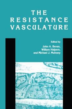 Hardcover The Resistance Vasculature: A Publication of the University of Vermont Center for Vascular Research Book
