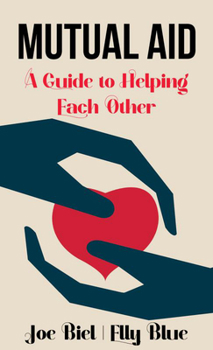 Paperback Mutual Aid: A Guide to Helping Each Other Book