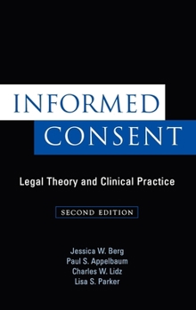 Hardcover Informed Consent: Legal Theory and Clinical Practice Book