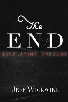 Paperback The End: Revelation Unfolds Book