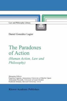 Paperback The Paradoxes of Action: (Human Action, Law and Philosophy) Book