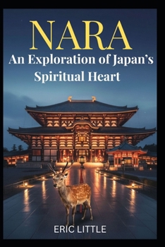 Paperback NARA: An Exploration of Japan’s Spiritual Heart Book