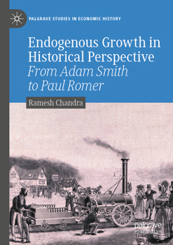 Paperback Endogenous Growth in Historical Perspective: From Adam Smith to Paul Romer Book