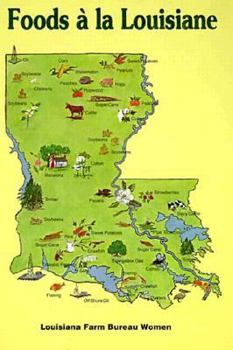 Foods a la Louisiane: Louisiana Farm Bureau Women