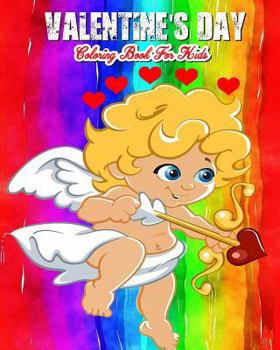 Paperback Valentine's Day Coloring Book For Kids: A Kids Coloring Book With Fun, Easy, And Relaxing Valentine's Day Pictures To Color (Perfect Gift For Boys, Gi Book