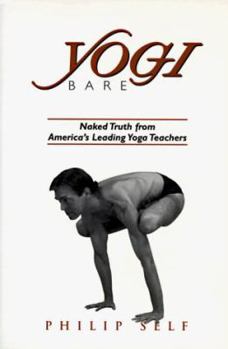 Paperback Yogi Bare: Naked Truth from America's Leading Yoga Teachers Book