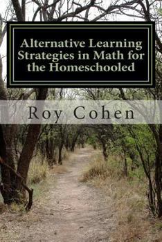 Paperback Alternative Learning Strategies in Math for the Homeschooled Book