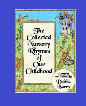 Paperback The Collected Nursery Rhymes of Our Childhood Book