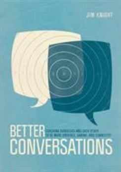 Paperback Better Conversations: Coaching Ourselves and Each Other to Be More Credible, Caring, and Connected Book